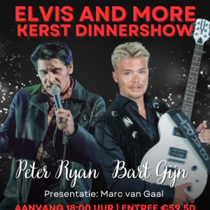 Elvis and more Dinnershow - Peter Ryan & Bart Gijn | Di 24 december '24 - Aanvang 18:00 uur