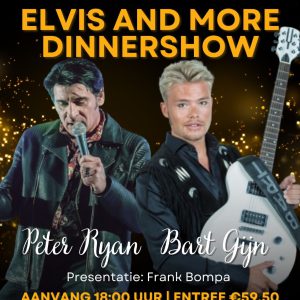 Elvis and more Dinnershow - Peter Ryan & Bart Gijn | Za 30 november '24 - Aanvang 18:00 uur